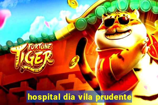 hospital dia vila prudente